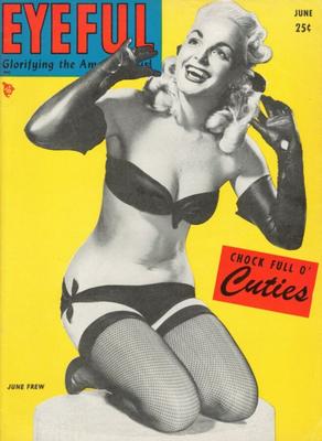 Vintage Girly Magazines - Eyeful - Vol 7 Num 6 - June 1951